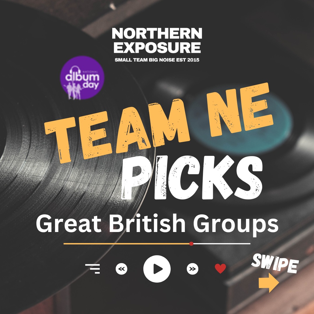 ‘GREAT BRITISH GROUPS’: NORTHERN EXPOSURE NATIONAL ALBUM DAY TOP PICKS!