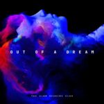 ‘OUT OF A DREAM’ SLOW READERS CLUB ACCOMPLISHED BUT INCONSISTENT NEW ALBUM NO.7