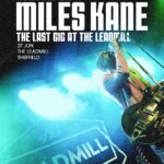 MILES KANE TO PLAY FINAL EVER LEADMILL GIG